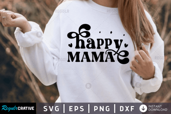 Happy Mama Svg,Positivity Svg: A Designer's Real-World Review