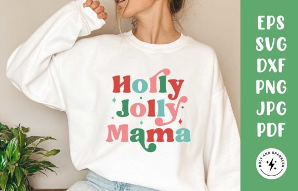 Holly Jolly Mama SVG Review