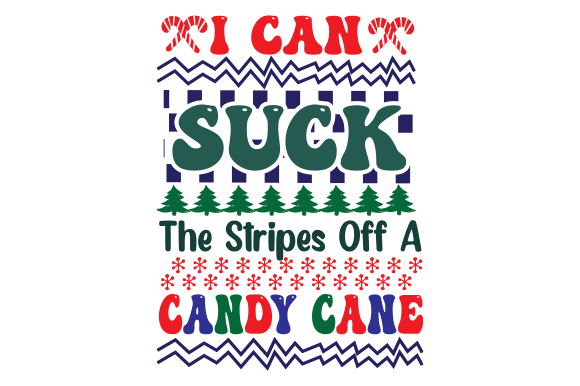 I Can Suck the Stripes off a Candy Cane Review