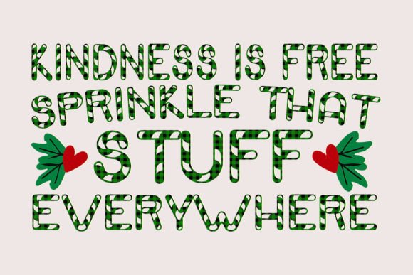 Kindness is Free, Sprinkle That Stuff
