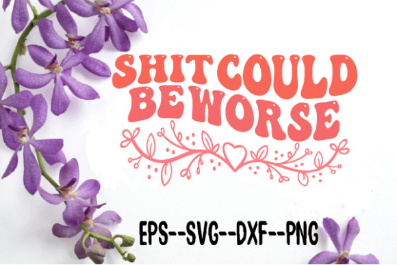 Shit Could Be Worse: A Designer’s Review